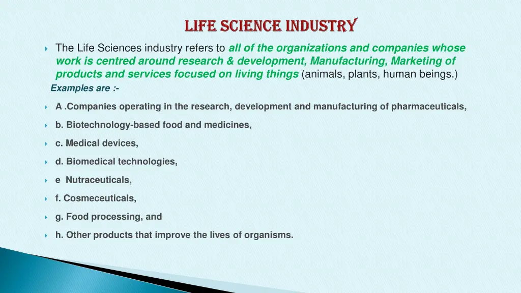 the life sciences industry refers