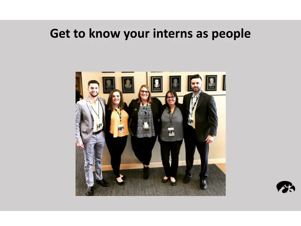 get to know your interns as people