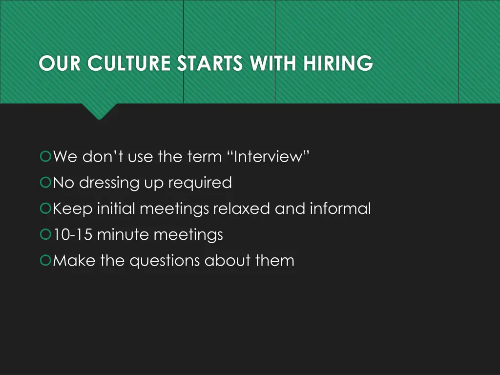 our culture starts with hiring