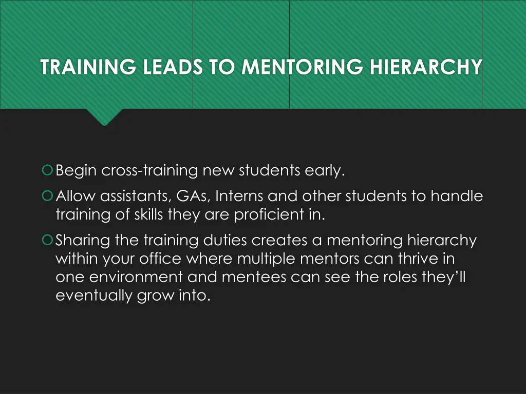 training leads to mentoring hierarchy