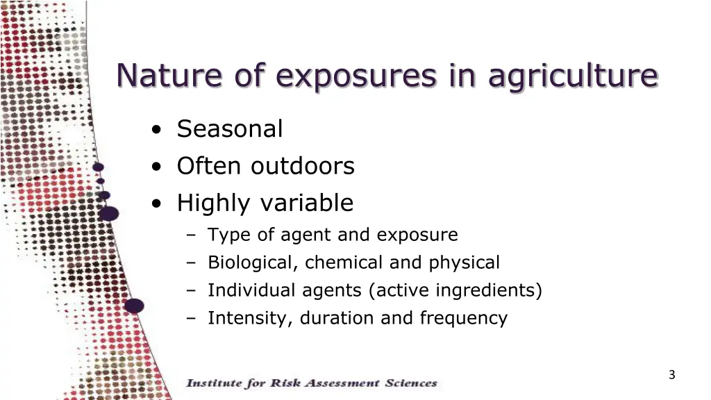 nature of exposures in agriculture