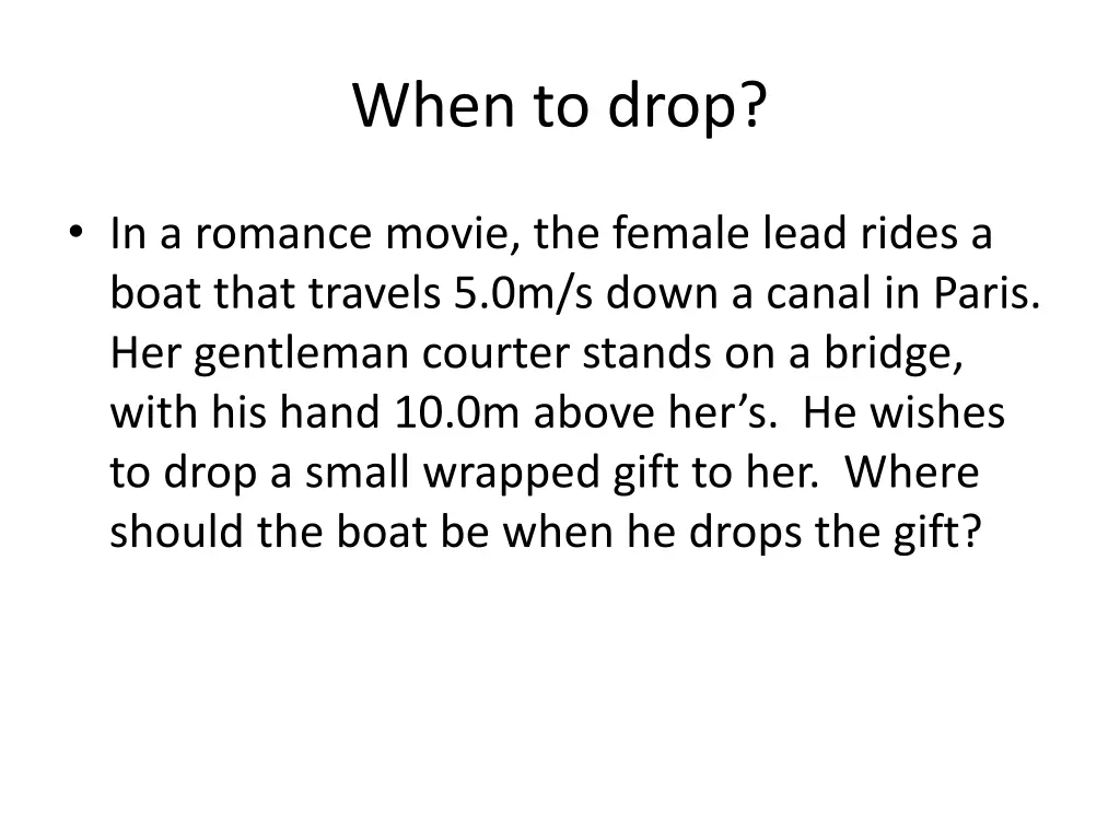 when to drop