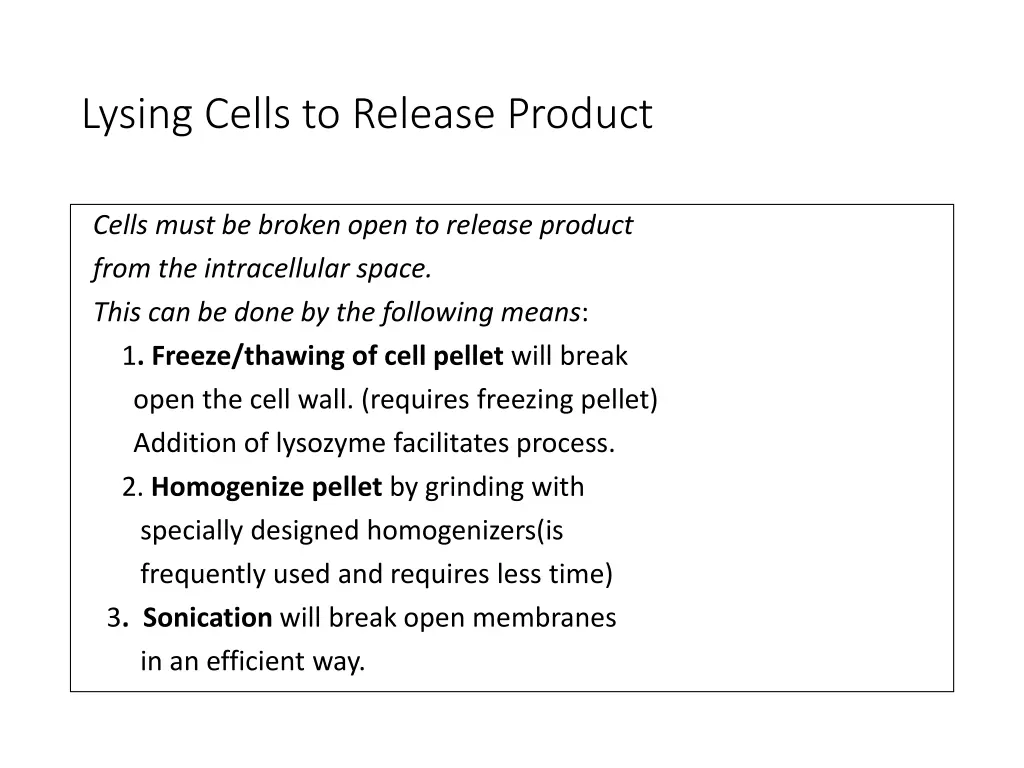 lysing cells to release product