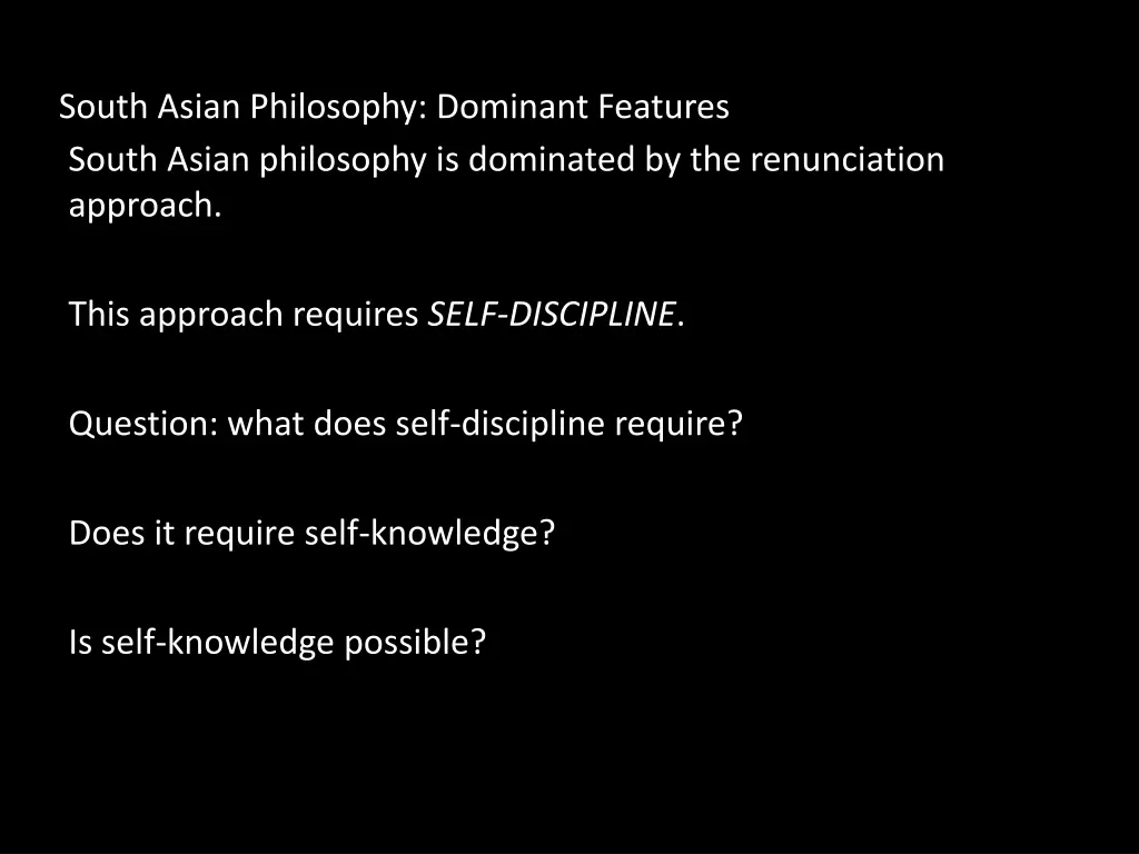 south asian philosophy dominant features south