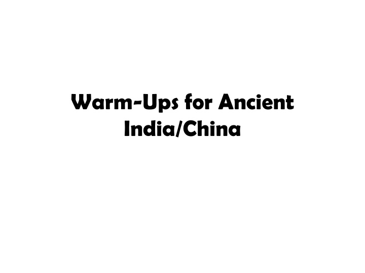 warm ups for ancient india china
