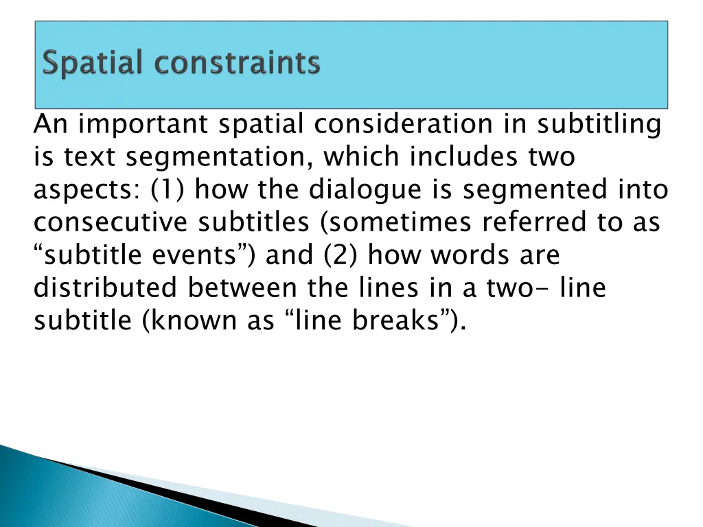 an important spatial consideration in subtitling
