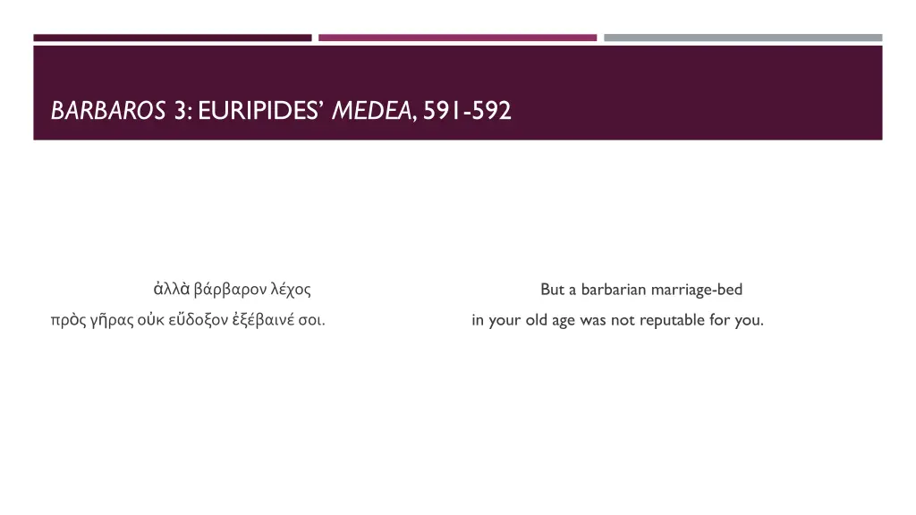 barbaros 3 euripides medea 591 592