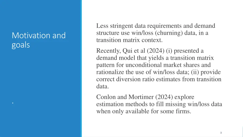 less stringent data requirements and demand