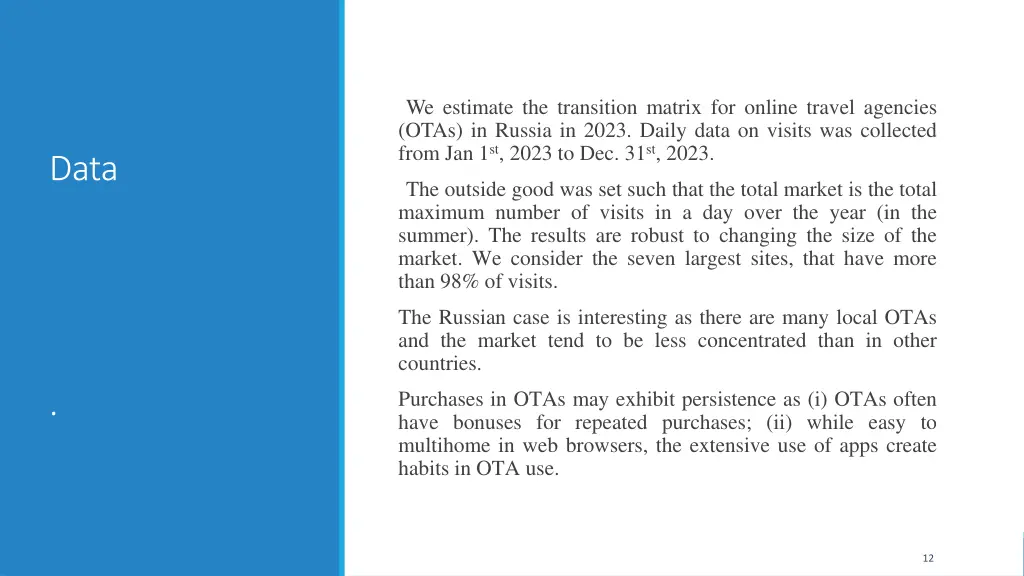 we estimate the transition matrix for online