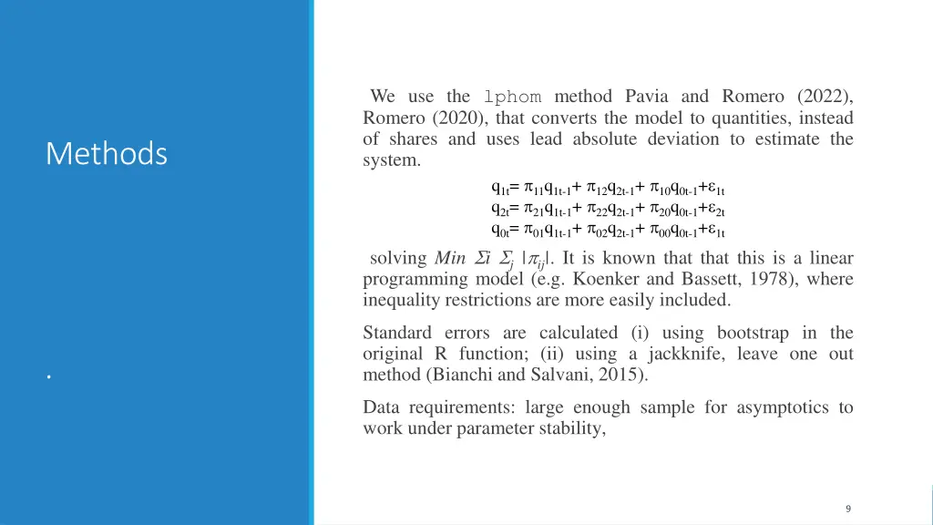 we use the lphom method pavia and romero 2022