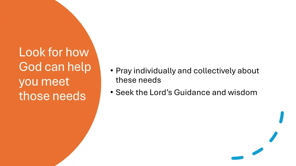 look for how god can help you meet those needs