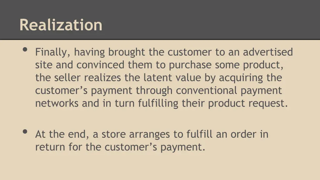 realization finally having brought the customer