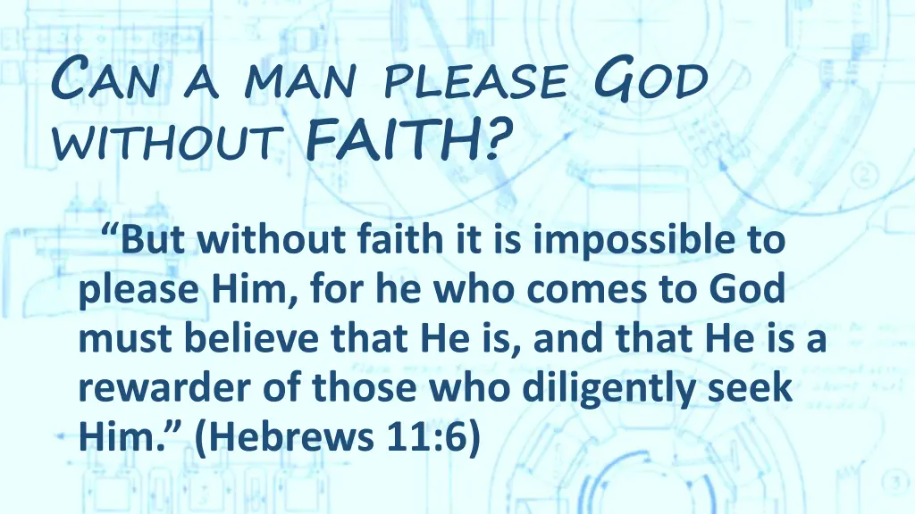 c an a man please g od without faith