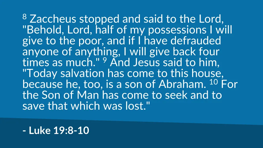 8 zaccheus stopped and said to the lord behold
