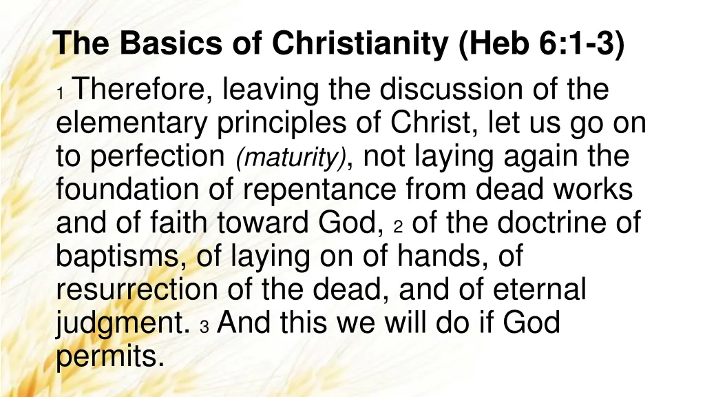 the basics of christianity heb 6 1 3 1 therefore