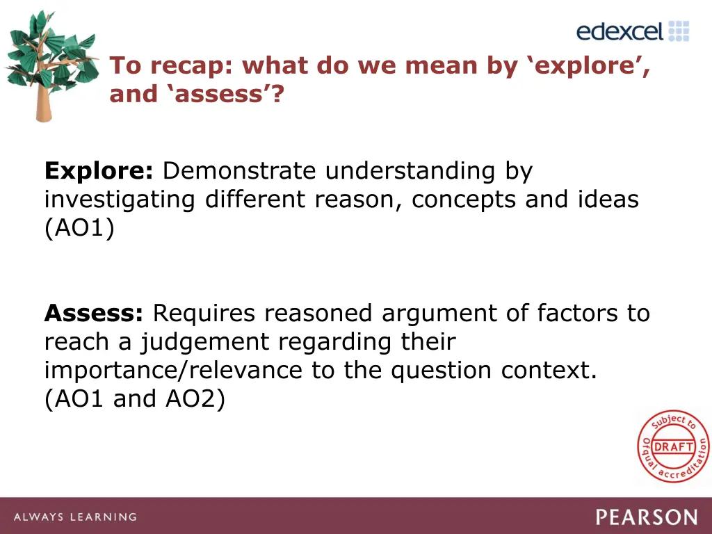 to recap what do we mean by explore and assess