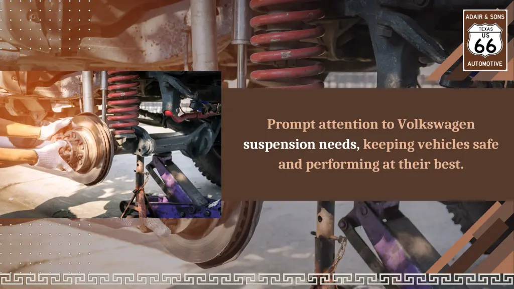 prompt attention to volkswagen suspension needs