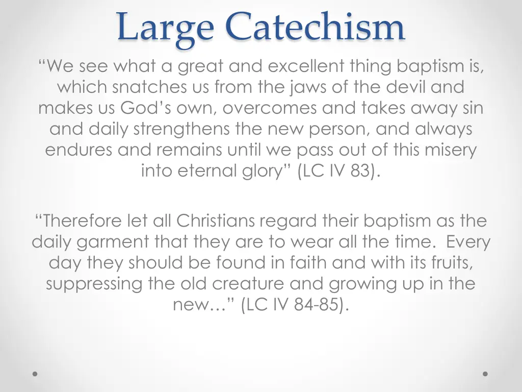 large catechism we see what a great and excellent