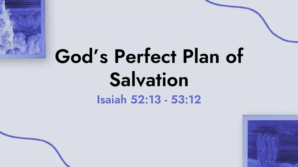 god s perfect plan of salvation isaiah 52 13 53 12 2