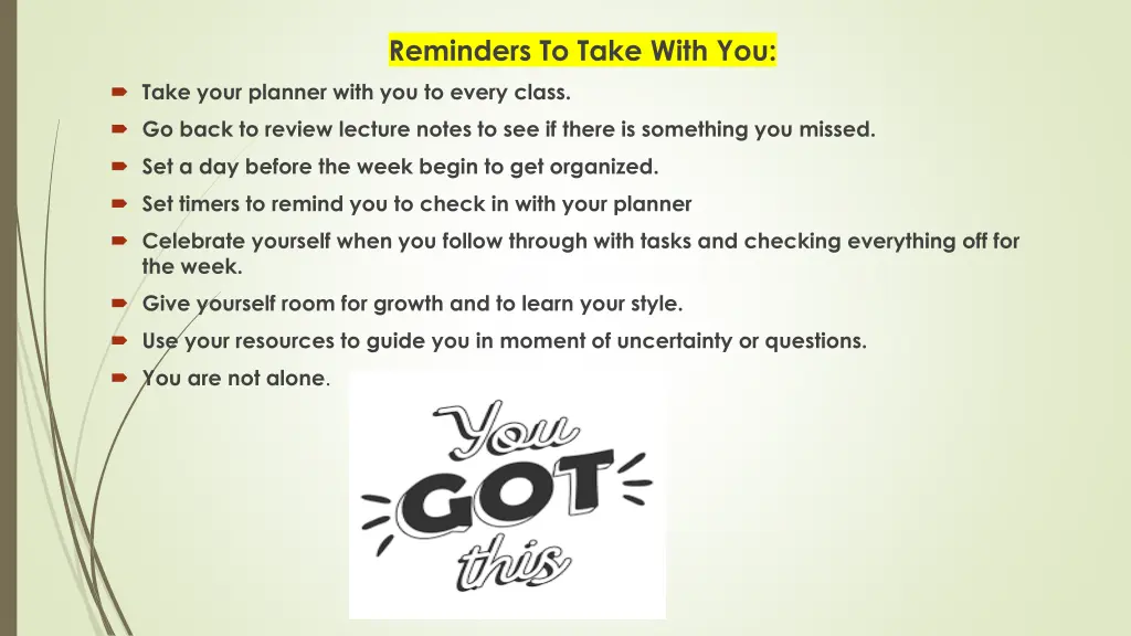 reminders to take with you