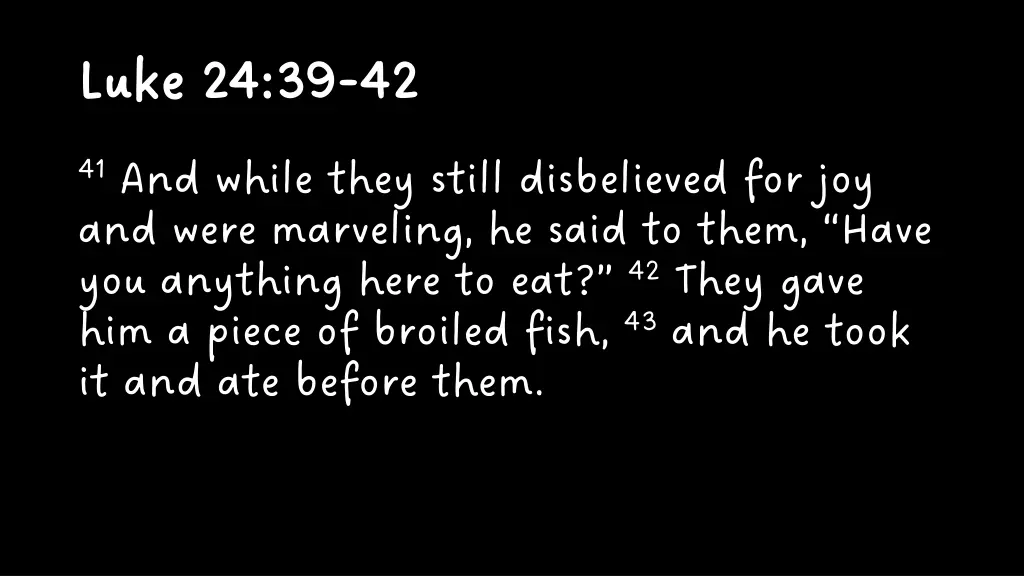 luke 24 39 luke 24 39 42 1