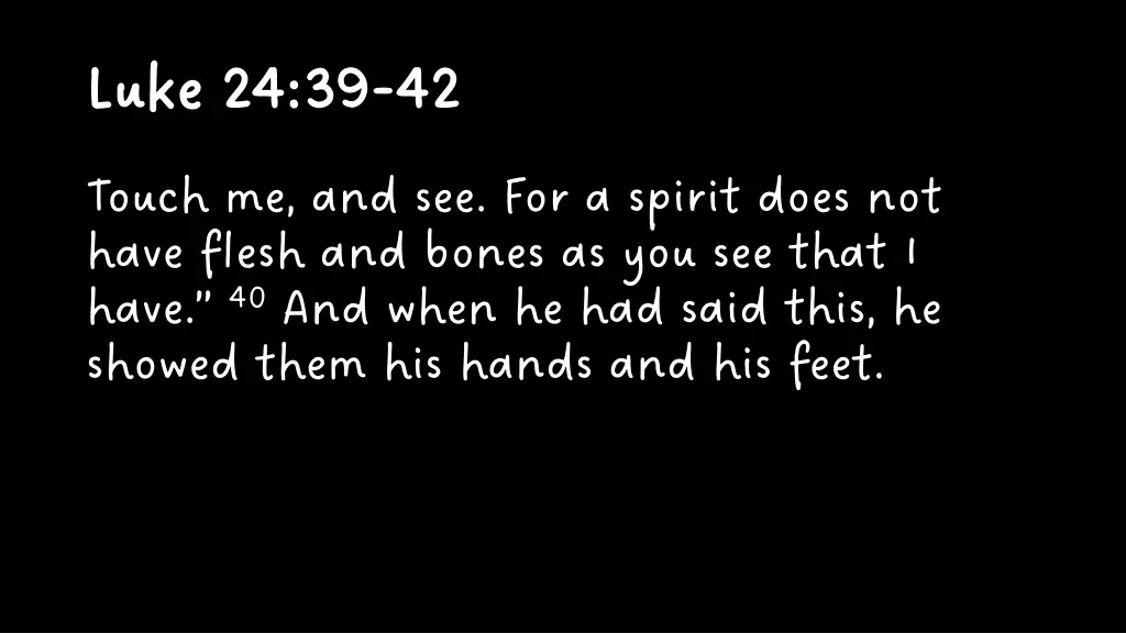 luke 24 39 luke 24 39 42