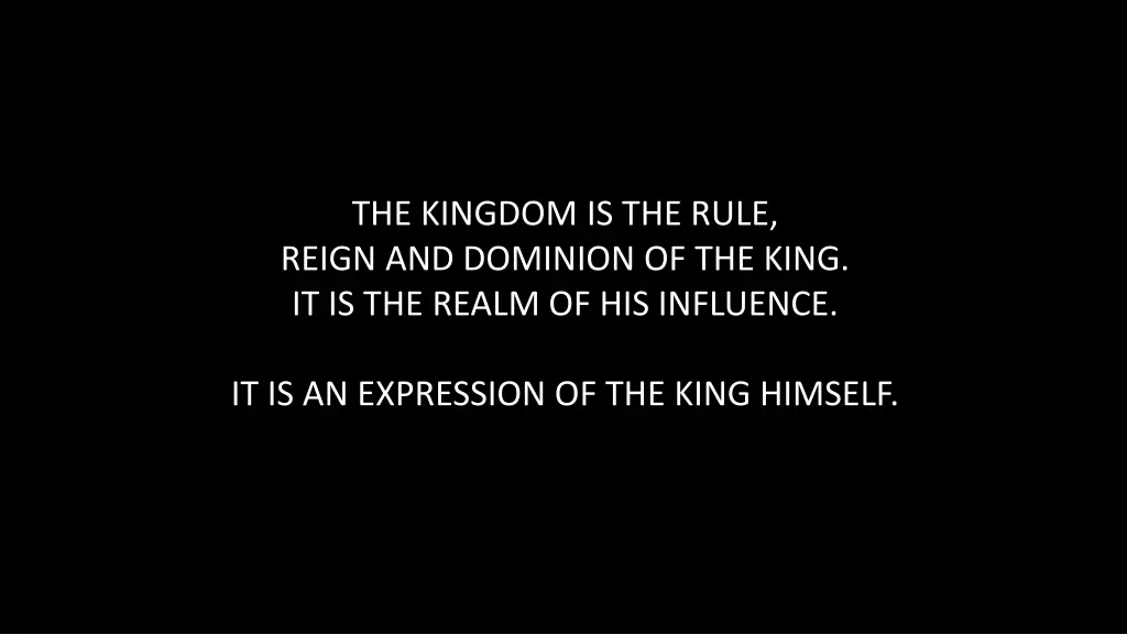 the kingdom is the rule reign and dominion