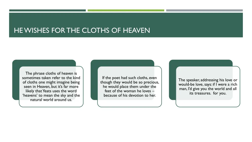 he wishes for the cloths of heaven