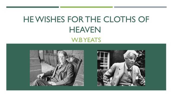 he wishes for the cloths of heaven w b yeats