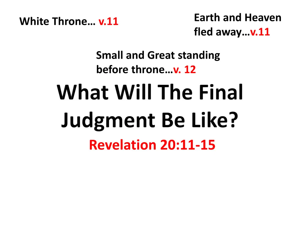 earth and heaven fled away v 11