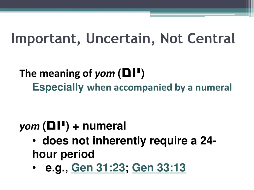 important uncertain not central 2