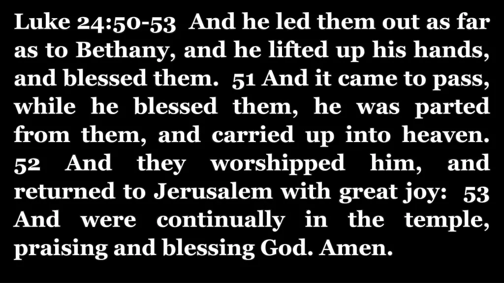 luke 24 50 53 and he led them
