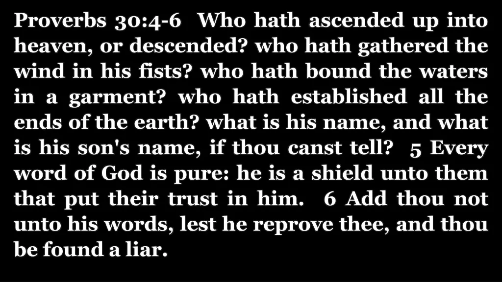 proverbs 30 4 6 who hath ascended up into heaven