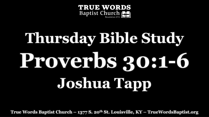 thursday bible study proverbs 30 1 6 joshua tapp