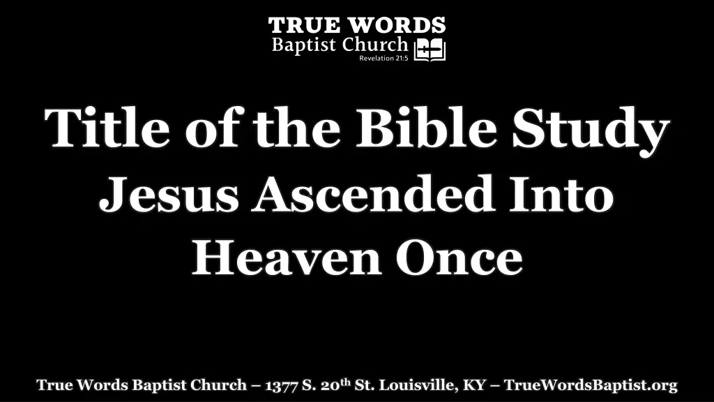 title of the bible study jesus ascended into
