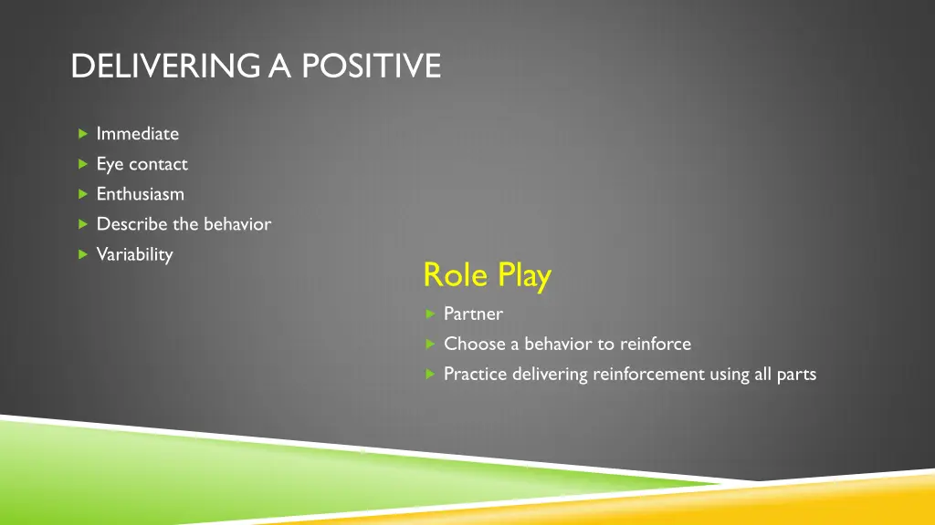 delivering a positive