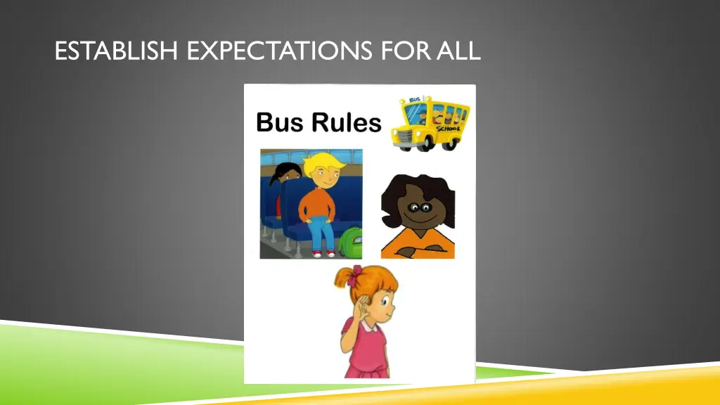 establish expectations for all 1