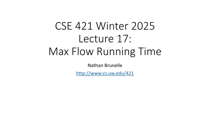 cse 421 winter 2025 lecture 17 max flow running