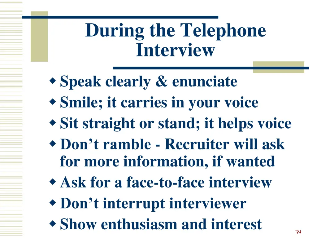 during the telephone interview