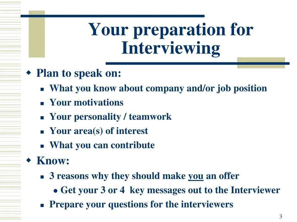 your preparation for interviewing