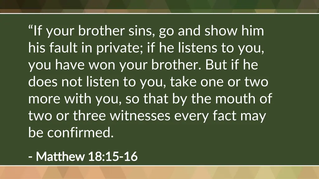 if your brother sins go and show him his fault