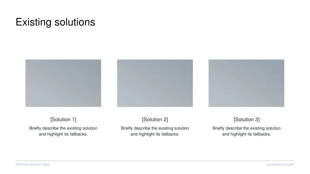 existing solutions