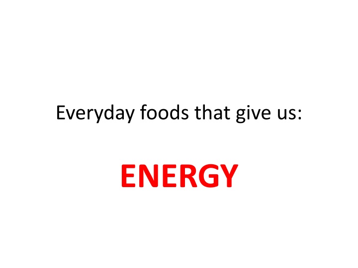 everyday foods that give us