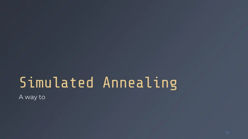 simulated annealing a way to