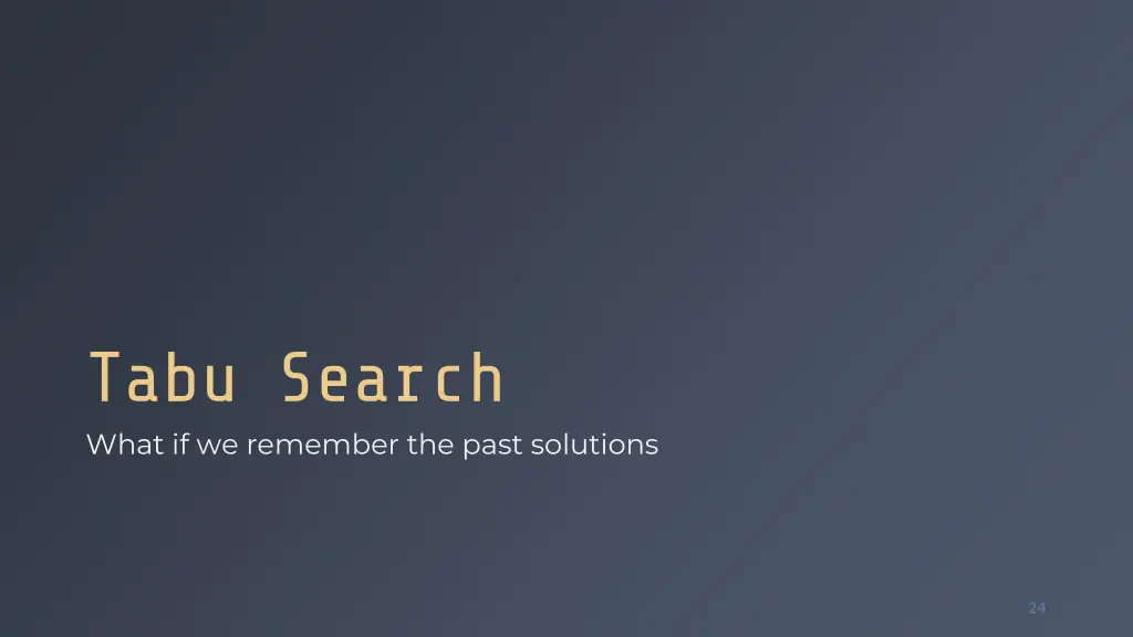 tabu search what if we remember the past solutions