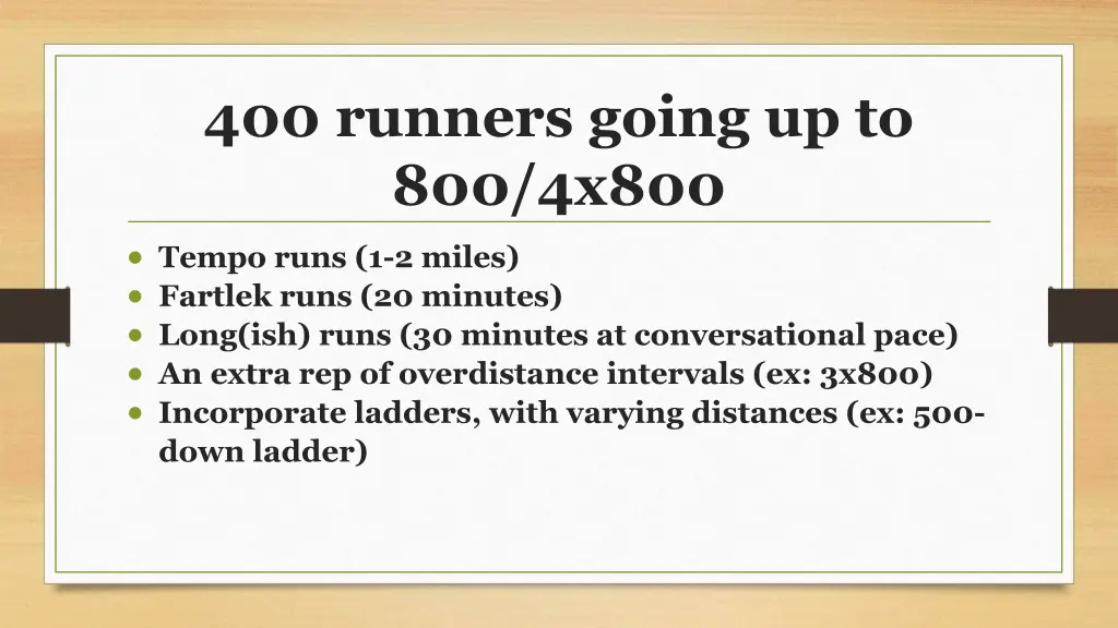 400 runners going up to 800 4x800 tempo runs
