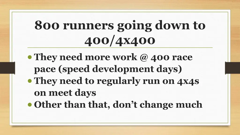 800 runners going down to 400 4x400 they need