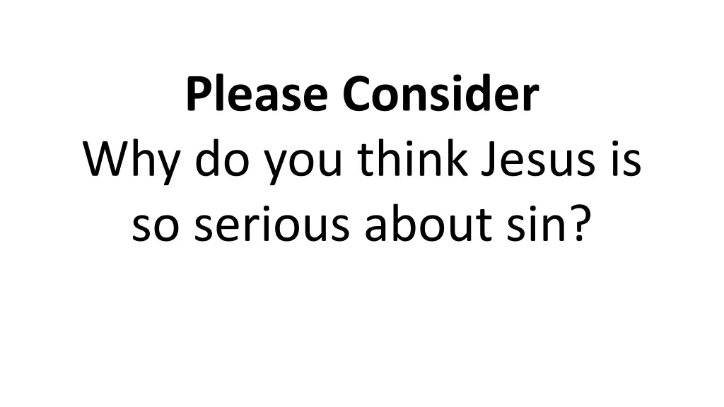 please consider why do you think jesus