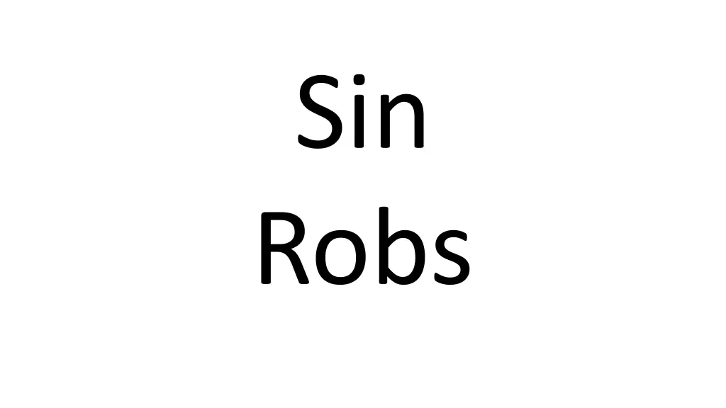 sin robs