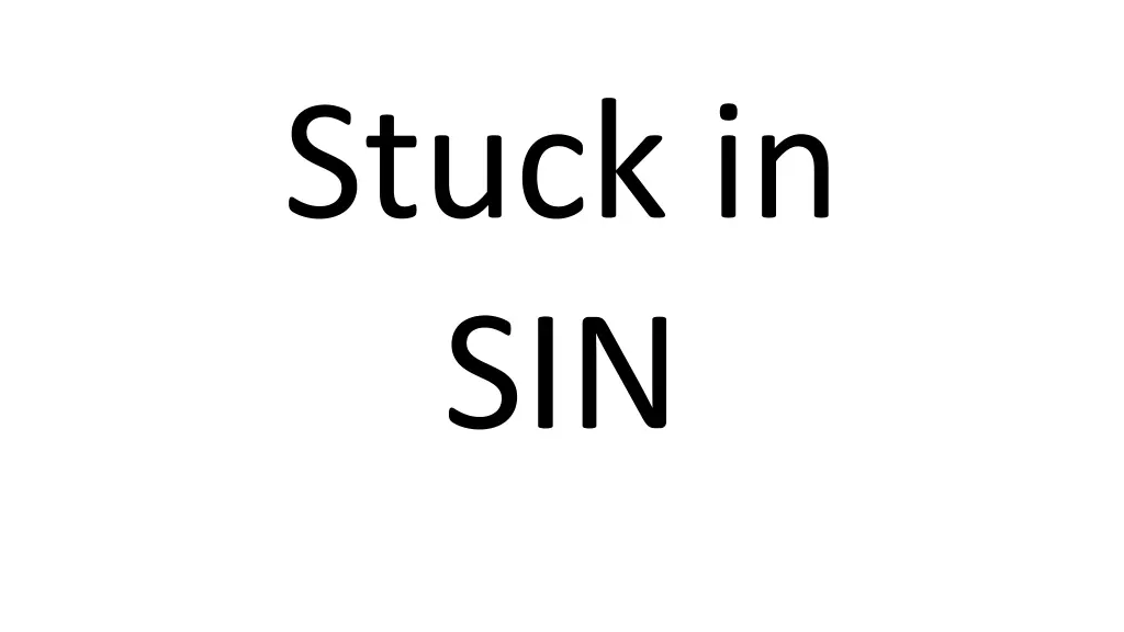 stuck in sin